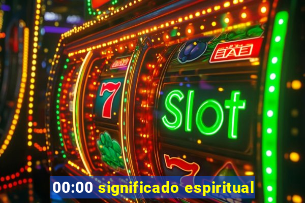 00:00 significado espiritual